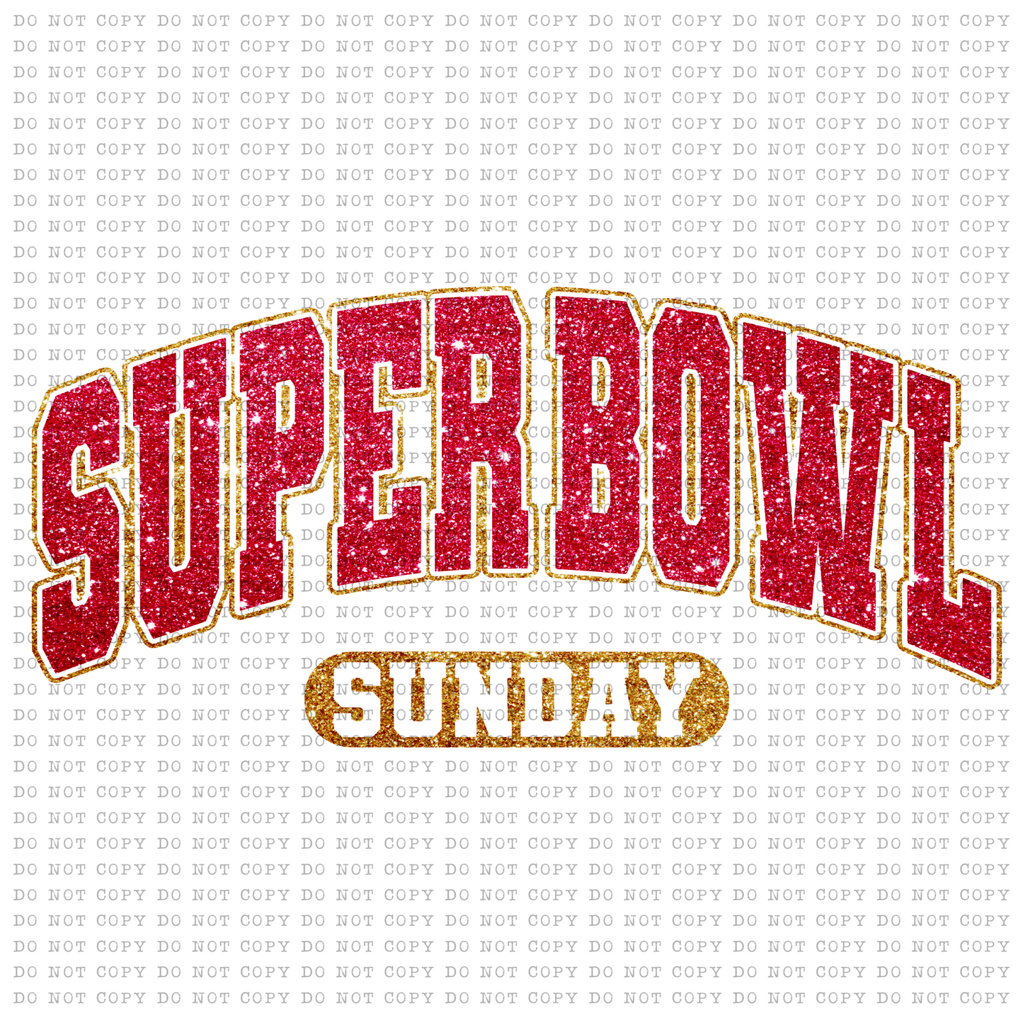 Superbowl Sunday | DTF Ready to Press or Sublimation Transfer